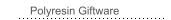 Polyresin Giftware